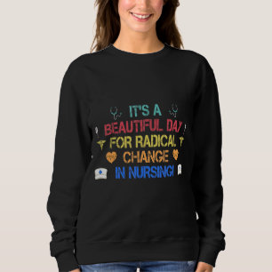 Nurse März 2022 Ein schöner Tag für einen Radica Sweatshirt