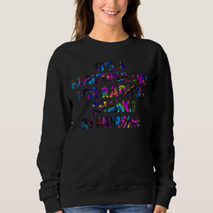 Nurse März 2022 Ein schöner Tag für einen Radica Sweatshirt