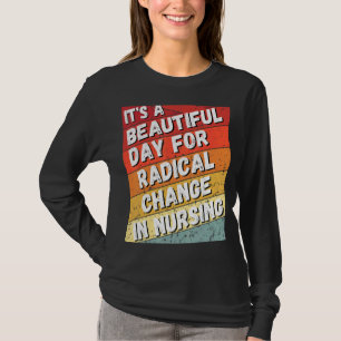 Nurse März 2022 Ein schöner Tag für einen Radica T-Shirt