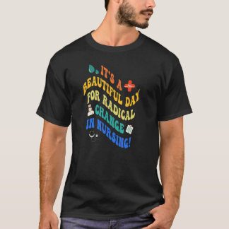 Nurse März 2022 Ein schöner Tag für einen Radica T-Shirt