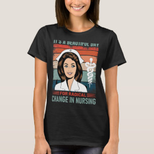 Nurse März 2022 Ein schöner Tag für einen Radica T-Shirt