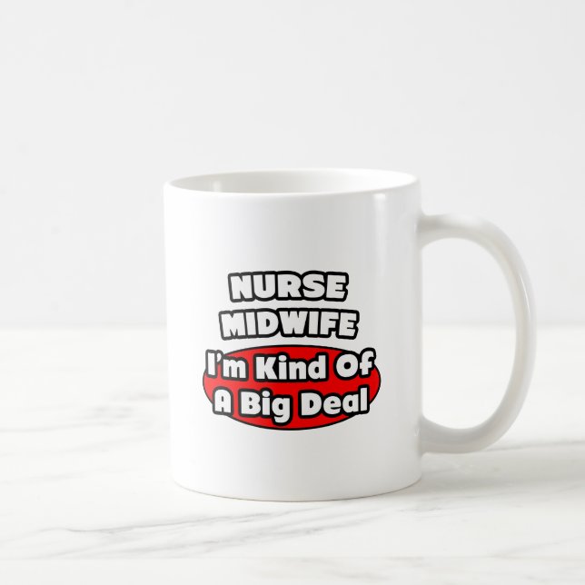 Nurse Midfrau .. Big Deal Kaffeetasse (Rechts)