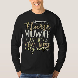 Nurse Midfrau wie normale Krankenschwester, aber C T-Shirt