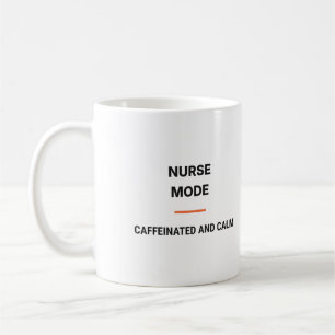 Nurse Mode Caffeinated And Calm Tasse