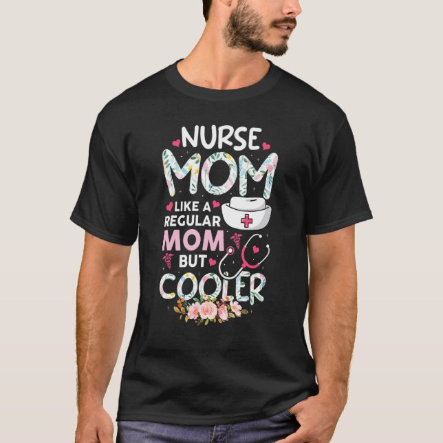 Nurse Mom But Cooler  Nursing CNA RN LPN Women Mot T-Shirt (Vorderseite)