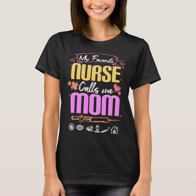 Nurse Moms Plus Size Graphic  My Favorite Nurse T-Shirt (Vorderseite)