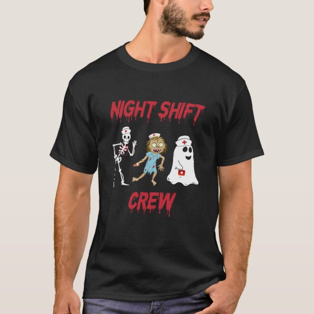 Nurse Night Shift Crew Ghost Skeleton Zombie Funny T-Shirt (Vorderseite)