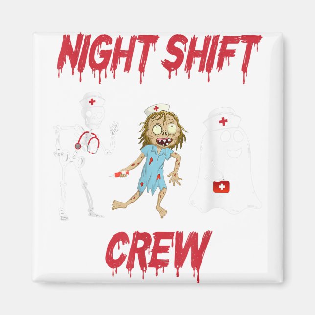 Nurse Night Shift Crew Ghost Skelett Zombie Funny Magnet (Vorne)