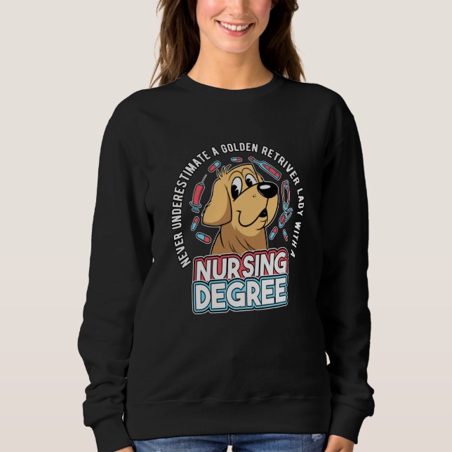 Nurse Nursing Nurses Golden Retriver Lady Nursing  Sweatshirt (Vorderseite)