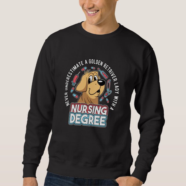 Nurse Nursing Nurses Golden Retriver Lady Nursing  Sweatshirt (Vorderseite)