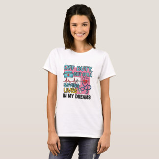 Nurse off Duty“ T-Shirt – Lustiges Shirt