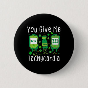 Nurse Patricks Day du gibst mir Tachykardie  Button