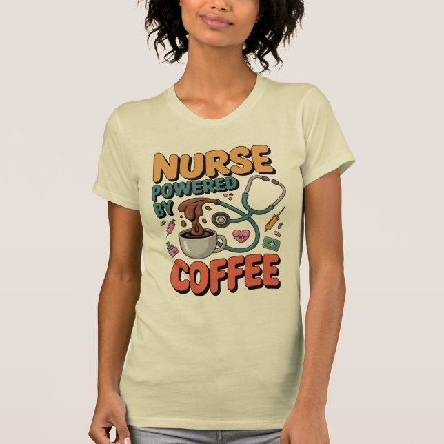 Nurse Powered by Coffee T-Shirt (Vorderseite)