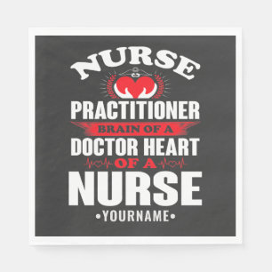 Nurse Practitioner Brains Of A Doctor Heart Of Serviette