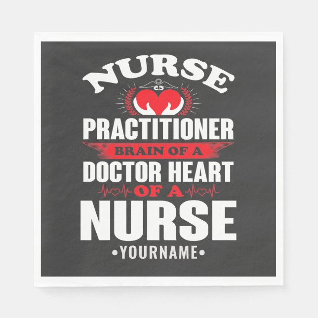 Nurse Practitioner Brains Of A Doctor Heart Of Serviette (Vorderseite)