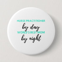 Nurse Practitioner By Day World ist die beste Mama