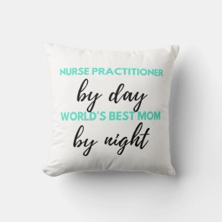 Nurse Practitioner By Day World ist die beste Mama Kissen