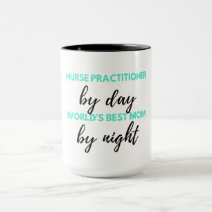 Nurse Practitioner By Day World ist die beste Mama Tasse
