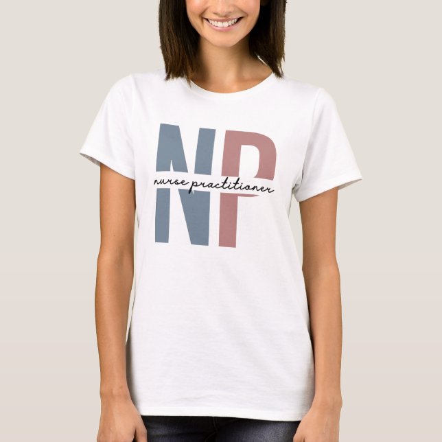 Nurse Practitioner NP Pflegegeschenke T-Shirt (Vorderseite)