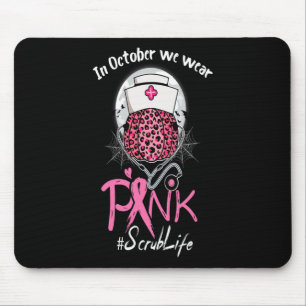 Nurse Scrub Leben im Oktober tragen wir rosa Brust Mousepad