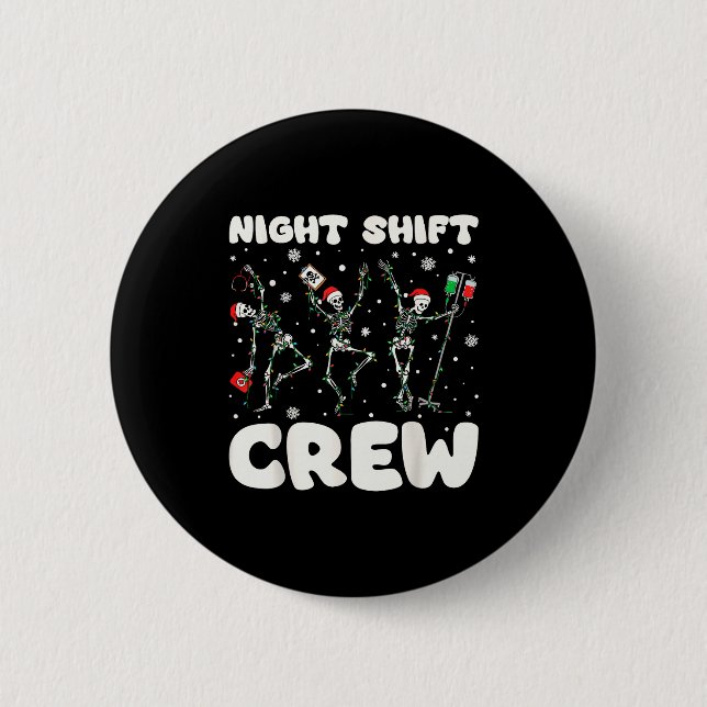 Nurse Skeleton Dancing Christmas Night Shift Crew  Button (Vorderseite)