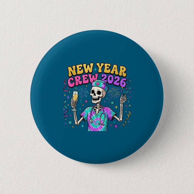 Nurse Skeleton New Year Crew 2026 Funny Er Icu Eve Button (Vorderseite)