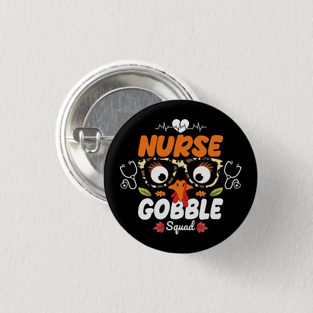 Nurse Turkey Gobble Squad Erntedank nähren Button (Vorne & Hinten)
