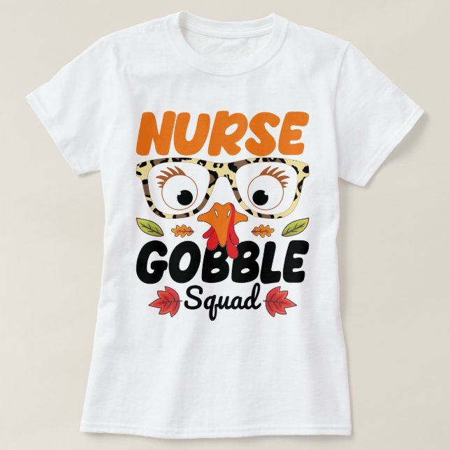 Nurse Turkey Gobble Squad nähren Lover Funny Mama T-Shirt (Design vorne)