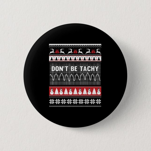 Nurse Ugly Christmas Sweater - Don't Be Tachy Long Button (Vorderseite)