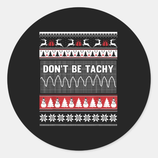 Nurse Ugly Christmas Sweater - Don't Be Tachy  Runder Aufkleber (Vorderseite)