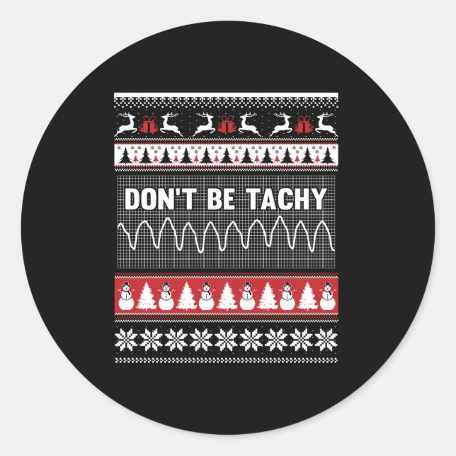 Nurse Ugly Christmas Sweater - Don't Be Tachy Swea Runder Aufkleber (Vorderseite)