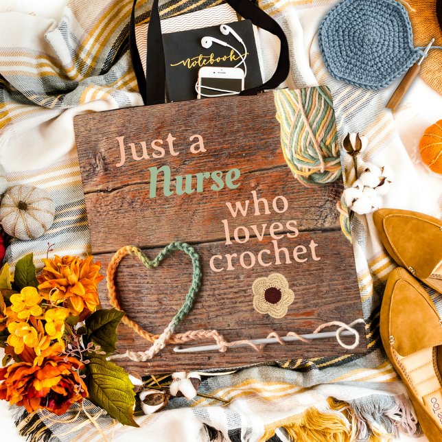 Nurse Who Loves Crochet Rustic Heart Design (Just a nurse who loves crochet yarn crafts tote bag)