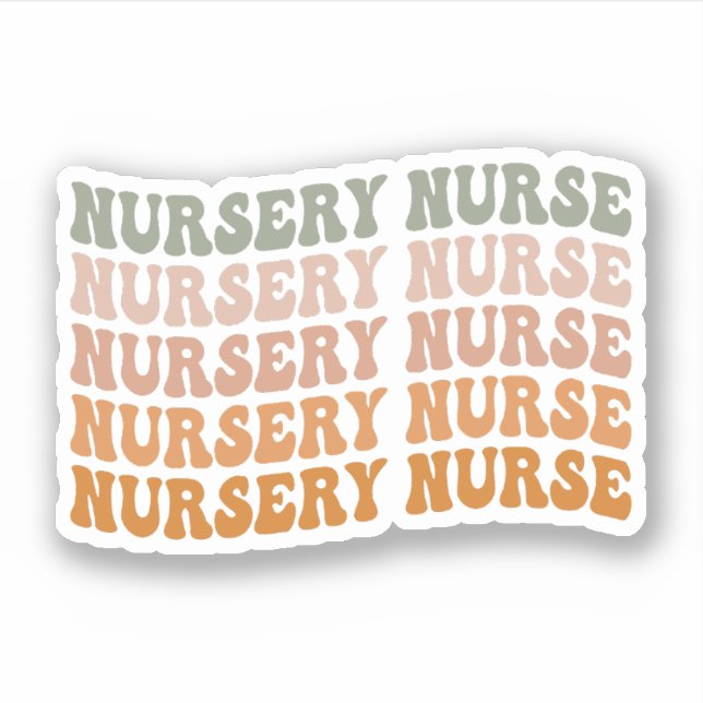 Nursery Nurse, Newborn Nurse, Nursery Nurse Gift Aufkleber (Vorderseite)