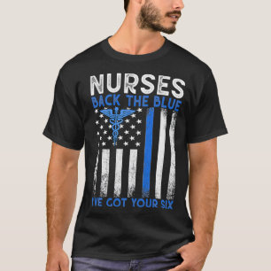 Nurses Back The Blue Ich habe Ihre Si-Krankenversi T-Shirt