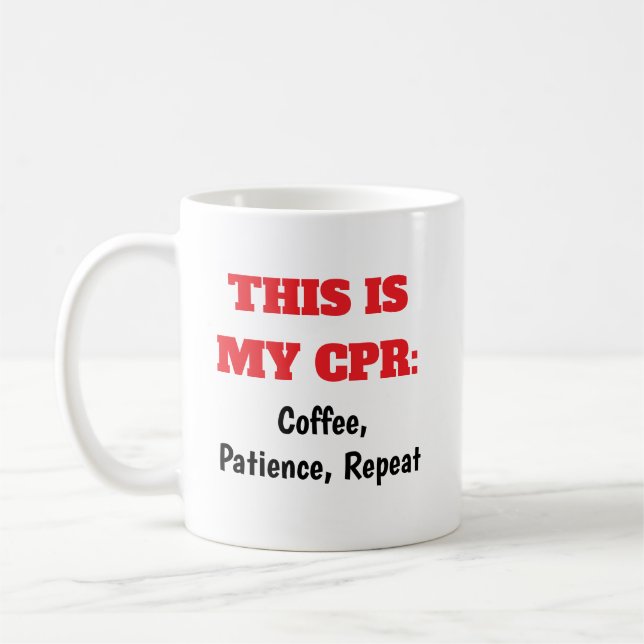 Nurses CPR Coffee Patience Repeat Coffee Tasse (Links)