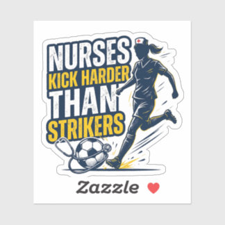 Nurses Kick Harder Than Strikers Aufkleber