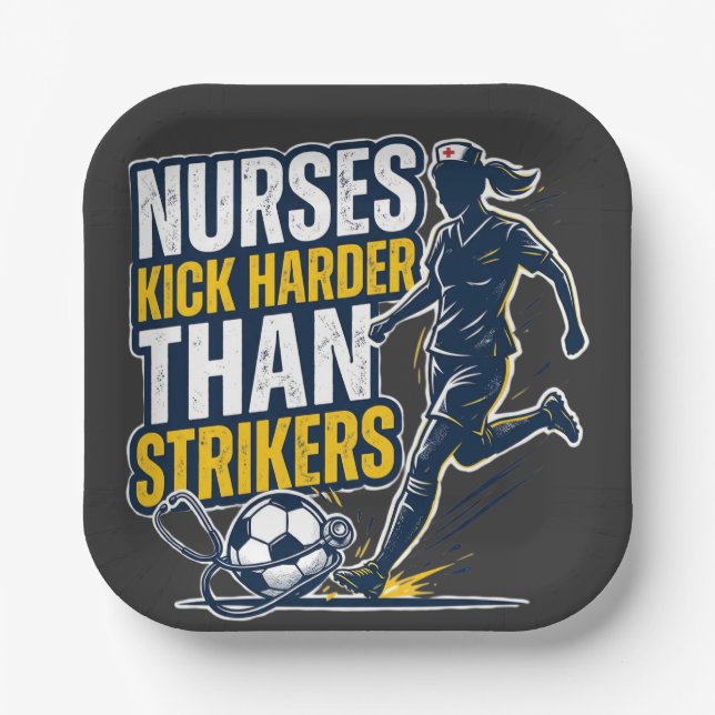 Nurses Kick Harder Than Strikers Pappteller (Vorderseite)