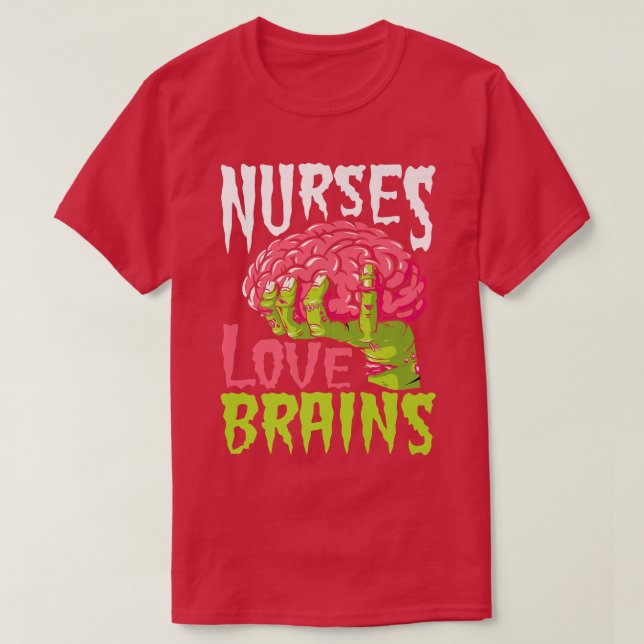 Nurses Liebe Brains Funny Zombie Nurse Halloween Z T-Shirt (Design vorne)