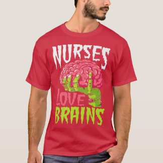 Nurses Liebe Brains Funny Zombie Nurse Halloween Z T-Shirt