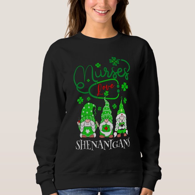 Nurses Love Shenanigans Funny Gnomes Nurse St Patr Sweatshirt (Vorderseite)