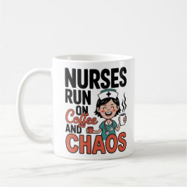Nurses Run On Coffee And Chaos Funny Nurse Coffee  Kaffeetasse