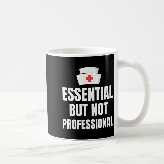 Nursing Degree - Essential But Not Professional  Kaffeetasse (Rechts)