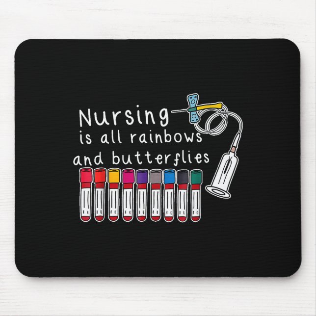 Nursing Is All Rainbows And Butterflies Nurse Funn Mousepad (Vorne)