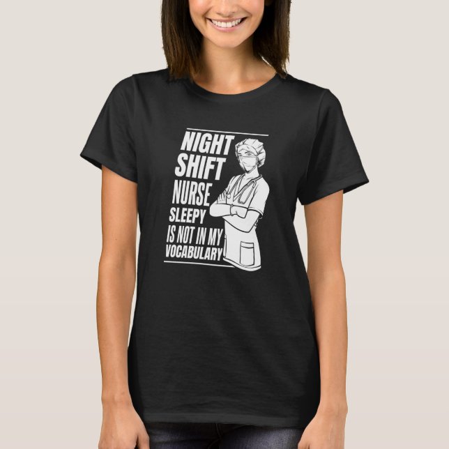 Nursing Night Shift Caretaker Hospital  Nurse T-Shirt (Vorderseite)