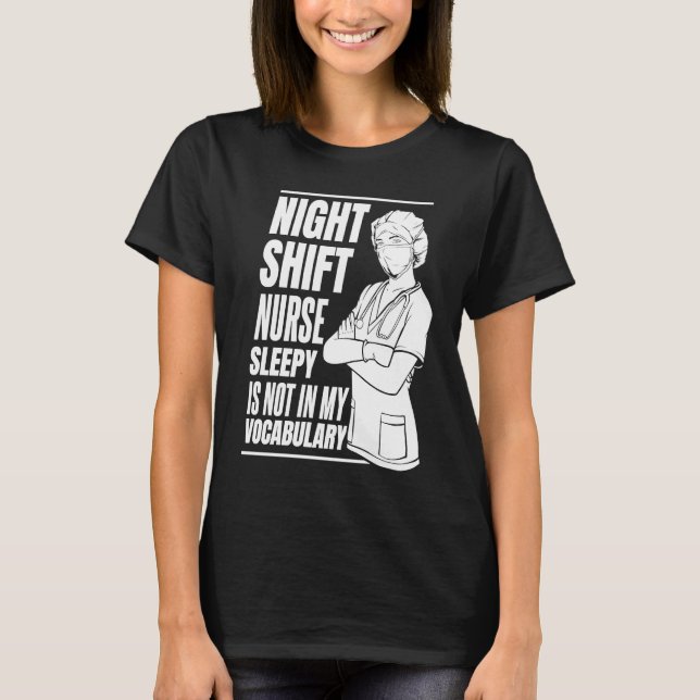Nursing Night Shift Caretaker Hospital  Nurse T-Shirt (Vorderseite)
