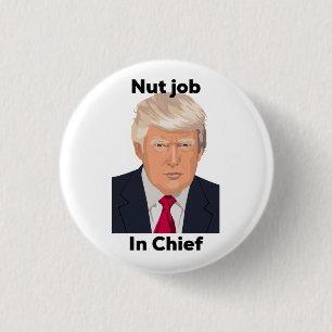 Nuss-Job im HauptantiTrumpf-Protest lustig Button