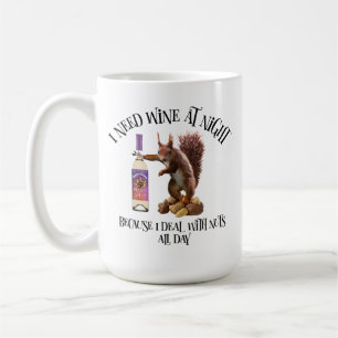 Nüsse den ganzen Tag - Funny Squirrel Wein Drinker Kaffeetasse