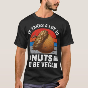 Nüsse, die für eine Vegane Vegane Ernährung geeign T-Shirt