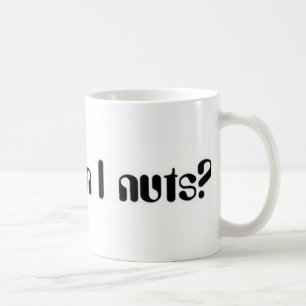 Nüsse Mama… 'm I? Tasse