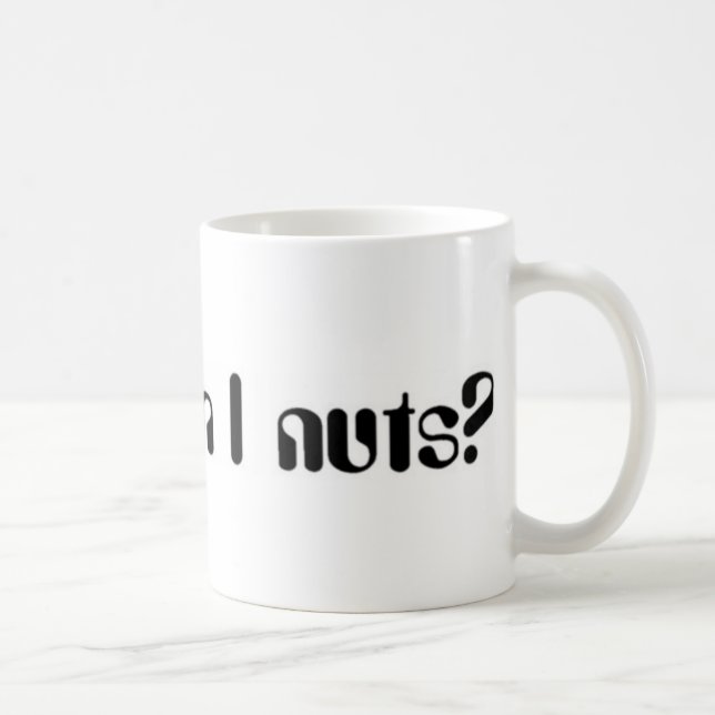 Nüsse Mama… 'm I? Tasse (Rechts)